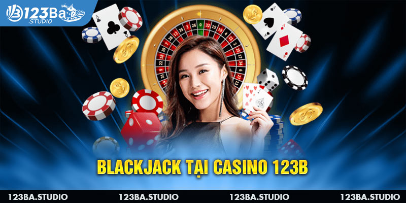 Blackjack tại Casino 123B